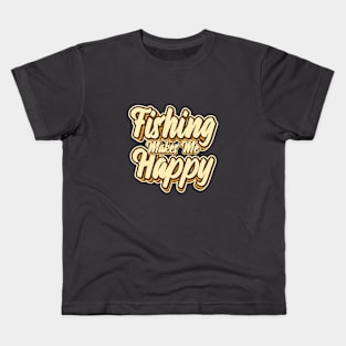 Fishing makes me happy typography Kids T-Shirt